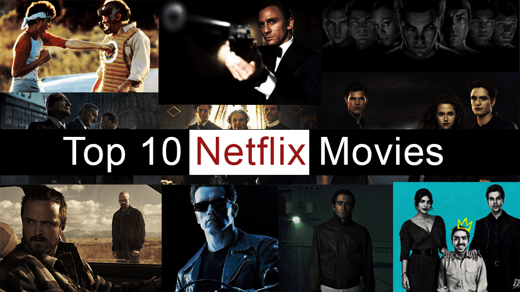 Top 10 Netflix Movies Watch Best Collection of Top 10 Netflix Movies