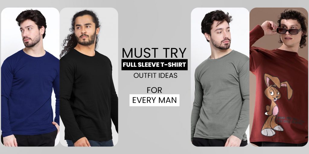 how to wear full sleeve t shirt