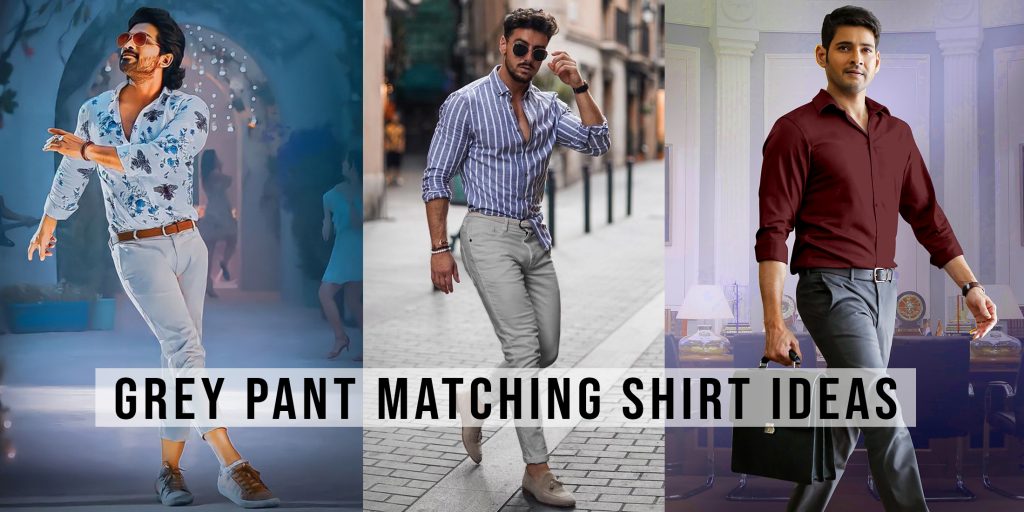 Grey Pants Matching Shirt Combination For Men - Gentleman's Trend