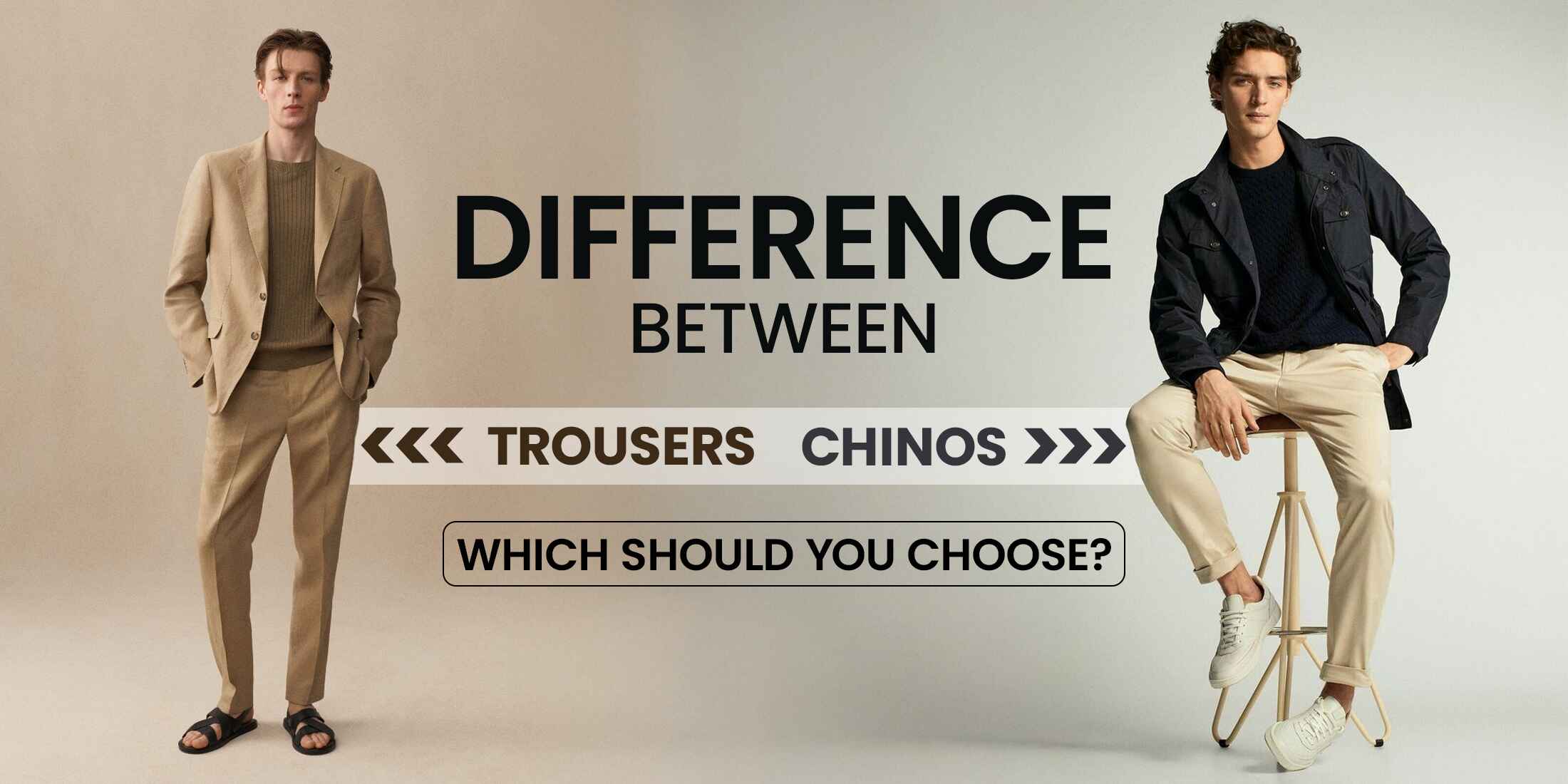 Difference between Chino Pants and Trousers for Men